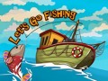 Spiele Let`s go Fishing