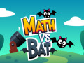 Spiele Math vs Bat